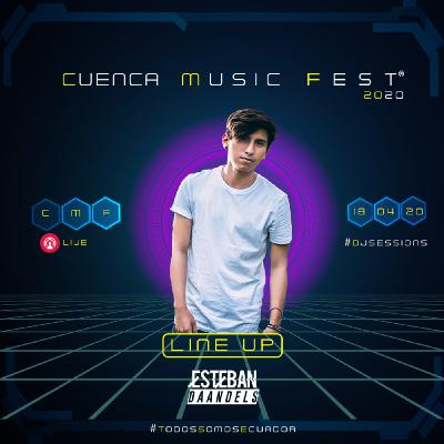 Cuenca Music Fest #Dj Sessions - Esteban Daandels Cuenca Music Fest #Dj Sessions - Esteban Daandels