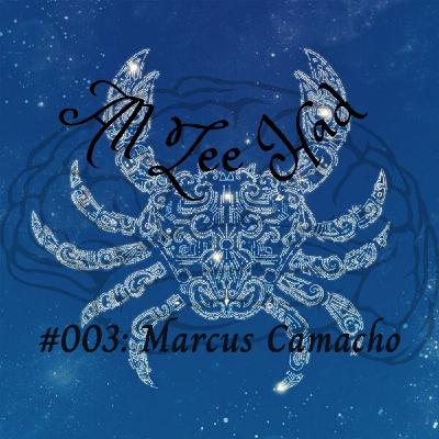 All Zee Had #003 - Marcus Camacho