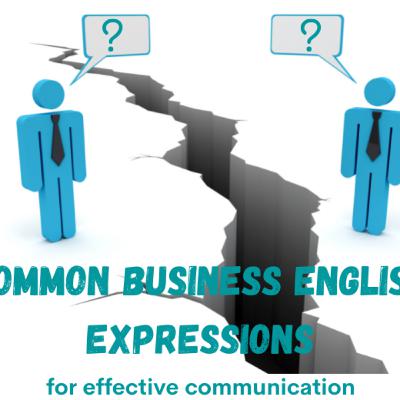 Common Business English Expressions Common Business English Expressions