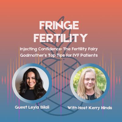 Injecting Confidence: The Fertility Fairy Godmother's top tips for IVF injections, with Leyla Bilali