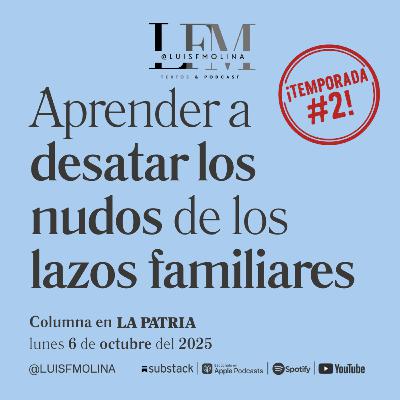 23. Cuando los lazos aprietan: aprender a desatar los nudos familiares