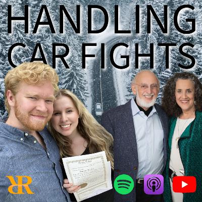 Ep. 427: How to Handle Car Fights - Turning Toward Connection (John and Julie Gottman Review) [Part II]
