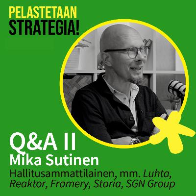 Q&A. Mika Sutinen, strategia, kulttuuri ja johtaminen