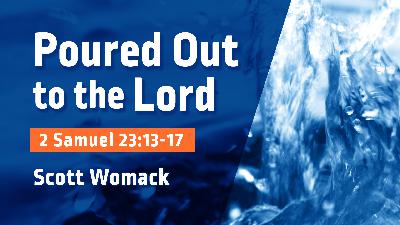 Pouring Out to the Lord Pouring Out to the Lord