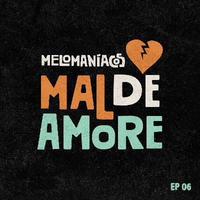 Canciones Pal' Mal de Amore'