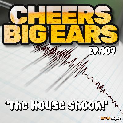"The House Shook!" | Cheers Big Ears Ep.107 "The House Shook!" | Cheers Big Ears Ep.107