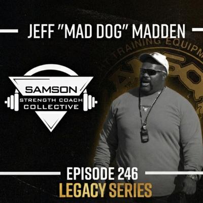 Jeff Madden on Strength, Championships & Legacy