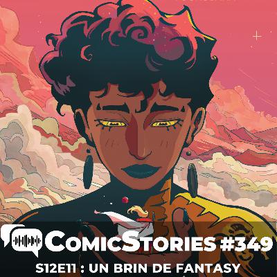 ComisStories #349 - S12E11 : Un brin de Fantasy