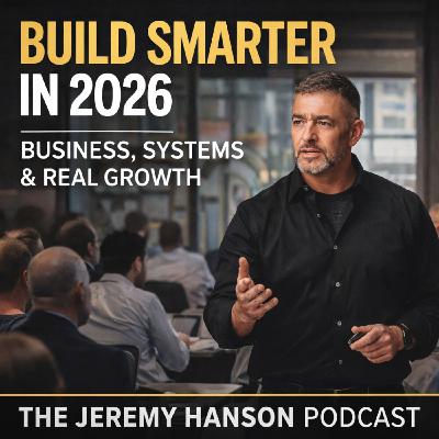 146 - Build Smarter in 2026: Business, Systems & Real Growth