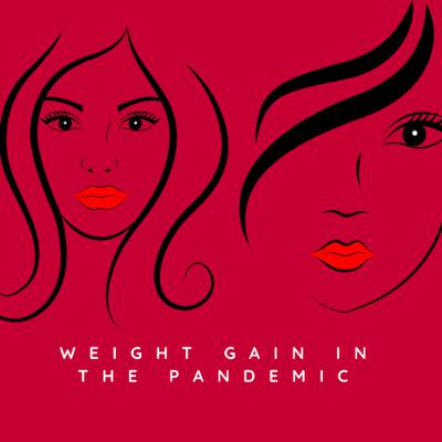 PANDEMIC WEIGHT... Let's talk about it!