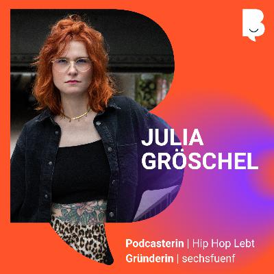 Julia Gröschel | Vom Corporate Job zu Deutschraps Schweizer Taschenmesser Julia Gröschel | Vom Corporate Job zu Deutschraps Schweizer Taschenmesser