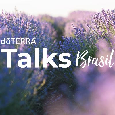 dōTERRA Talks #13 – Nós ajudamos a curar o mundo part. Fernanda Campioni dōTERRA Talks #13 – Nós ajudamos a curar o mundo part. Fernanda Campioni