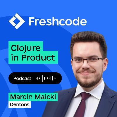 Episode 12: It allows a small team to achieve really great goals, with Marcin Maicki, Dentons