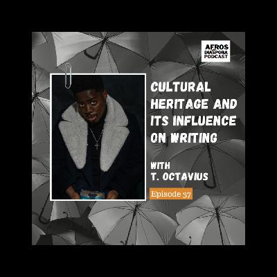 Cultural Heritage and Its Influence on Writing with T. Octavius Cultural Heritage and Its Influence on Writing with T. Octavius