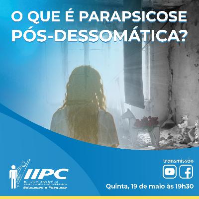 Live 272- O que é Parapsicose Pós-Dessomática? Live 272- O que é Parapsicose Pós-Dessomática?