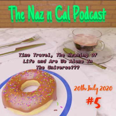 Episode #5: Time Travel, The Meaning Of Life and Are We Alone In The Universe???