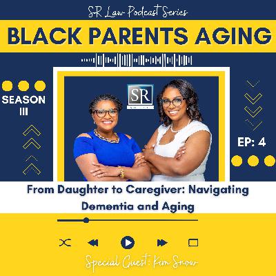 SN 3 EP 4: From Daughter to Caregiver: Navigating Dementia and Aging, with Kim Snow (Part 1)