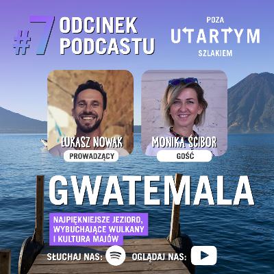 #7 Gwatemala - Magiczne jezioro Atitlan, wybuchające wulkany i kultura majów