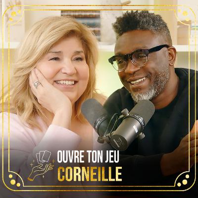 #111 Corneille | Ouvre ton jeu avec Marie-Claude Barrette