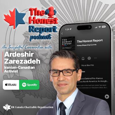 How The Canadian Government Can Help The People Of Iran: An Insightful Conversation With Ardeshir Zarezadeh, Iranian-Canadian Activist