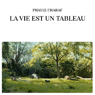 La vie est un tableau