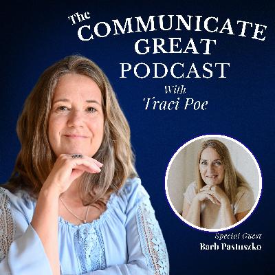 EP 89: How Your Inner Voice Shapes Communication with Barb Pastuszko