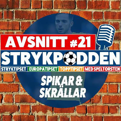 inför Stryktipset 19 Oktober (vecka 42) – Avsnitt 21 – Spikar & Skrällar – Äntligen tillbaka inför Stryktipset 19 Oktober (vecka 42) – Avsnitt 21 – Spikar & Skrällar – Äntligen tillbaka