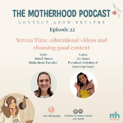 Episode 22 - Ms Aimee : Screen Time, educational videos and choosing good content