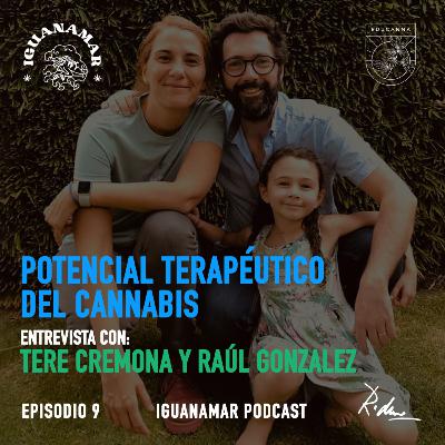 E.9. Iguanamar Podcast: Potencial Terapéutico del Cannabis. Entrevista: Tere Cremona y Raúl Gonzalez