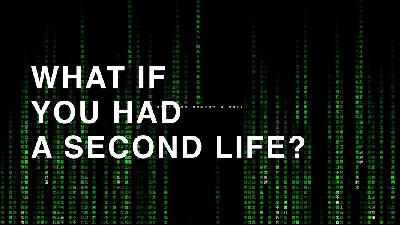 #17 What if You Had a Second Life? - 3 Steps to Achieve Your Dreams #17 What if You Had a Second Life? - 3 Steps to Achieve Your Dreams
