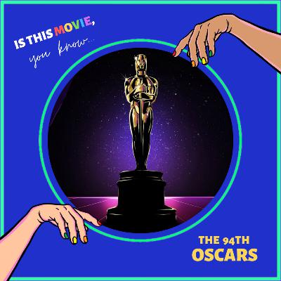 Bonus Episode: The 94th Oscars + "Don't Say Gay"