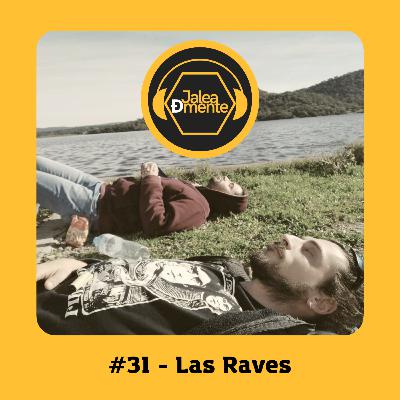 Jalea Demente #31 - Cultura Ravera: Orígenes, valores y drogas