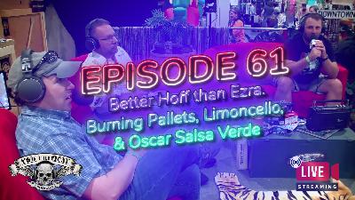 The Two Critical Podcast Episode 61 Better Hoff than Ezra. Burning Pallets, Limoncello & Oscar Salsa Verde The Two Critical Podcast Episode 61 Better Hoff than Ezra. Burning Pallets, Limoncello & Oscar Salsa Verde