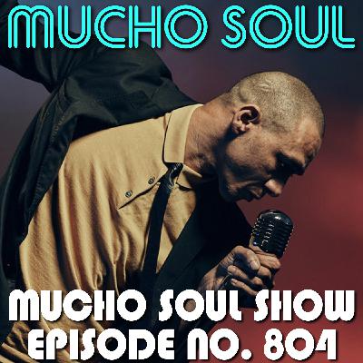 Episode 804: Mucho Soul Show No. 804