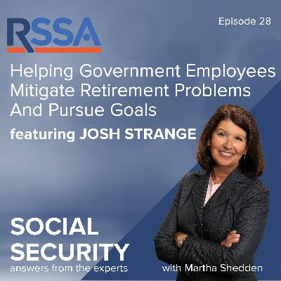 Ep 28: Helping Government Employees Mitigate Retirement Problems And Pursue Goals