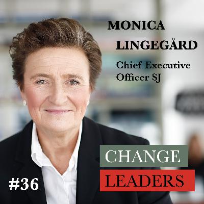 #36 Monica Lingegård, CEO SJ - It's about believing in people