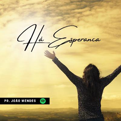 HÁ ESPERANÇA