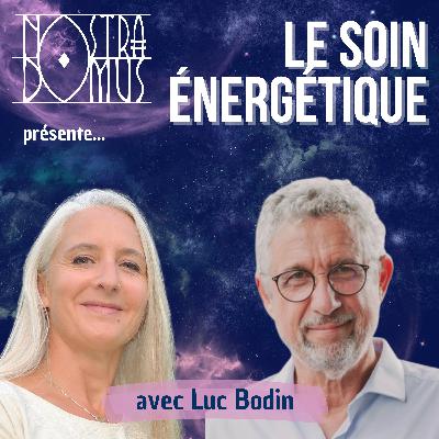 L'énergie pour soigner les animaux, avec Luc Bodin