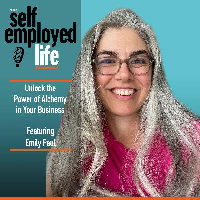 990: Emily Paul - Unlock the Power of Alchemy in Your Business 990: Emily Paul - Unlock the Power of Alchemy in Your Business