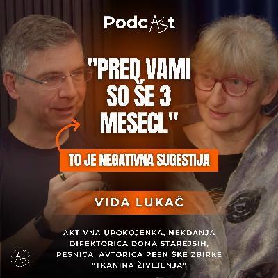 Rak, hipnoza in vseživljenjsko učenje – Vida Lukač | PodcAŠt #29