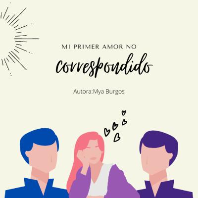 Mi primer amor no correspondido/ cap1 Me presento