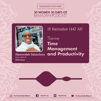 Day 19 - Hameedah Salaudeen #30W30D Ramadan Take Over