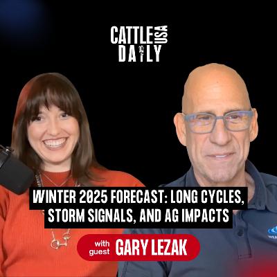 215: Winter 2025 Forecast: Long Cycles, Storm Signals, and Ag Impacts with Gary Lezak