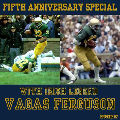 Ninety-Seven: Fifth Anniversary Special with Irish Legend Vagas Ferguson