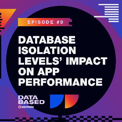 Database Isolation Levels’ Impact on App Performance