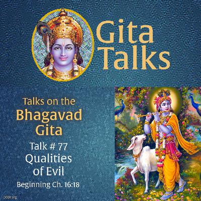 Gita Talk 77–Qualities of Evil