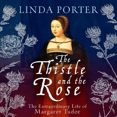 Margaret Tudor, English Princess, Queen of Scotland with Linda Porter