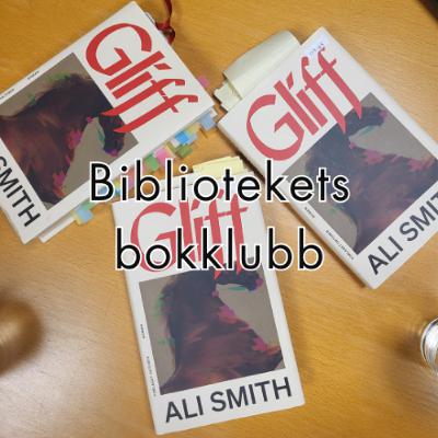 #133 - Bibliotekets bokklubb: Gliff av Ali Smith