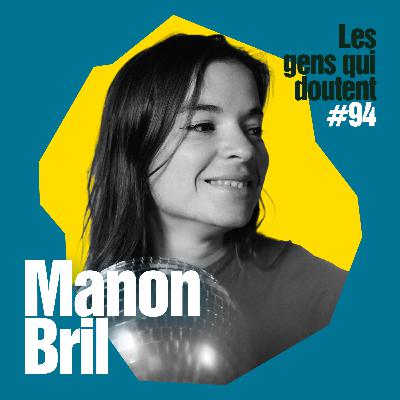 Manon Bril : « J’ai compris que l’anxiété ne serait pas toujours là »