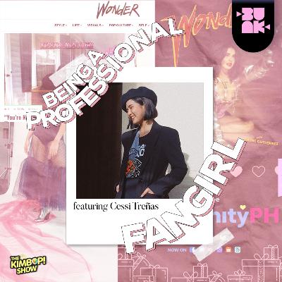 #16: Being a Professional Fangirl feat. Cessi of Wonder Mag PH